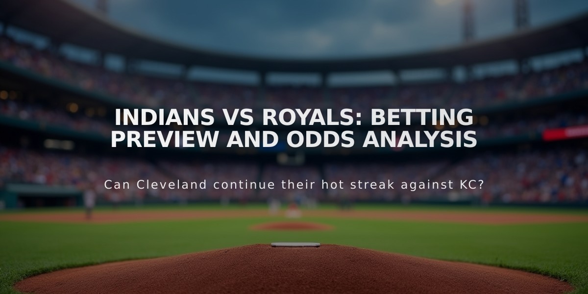 Indians vs Royals: Betting Preview and Odds Analysis