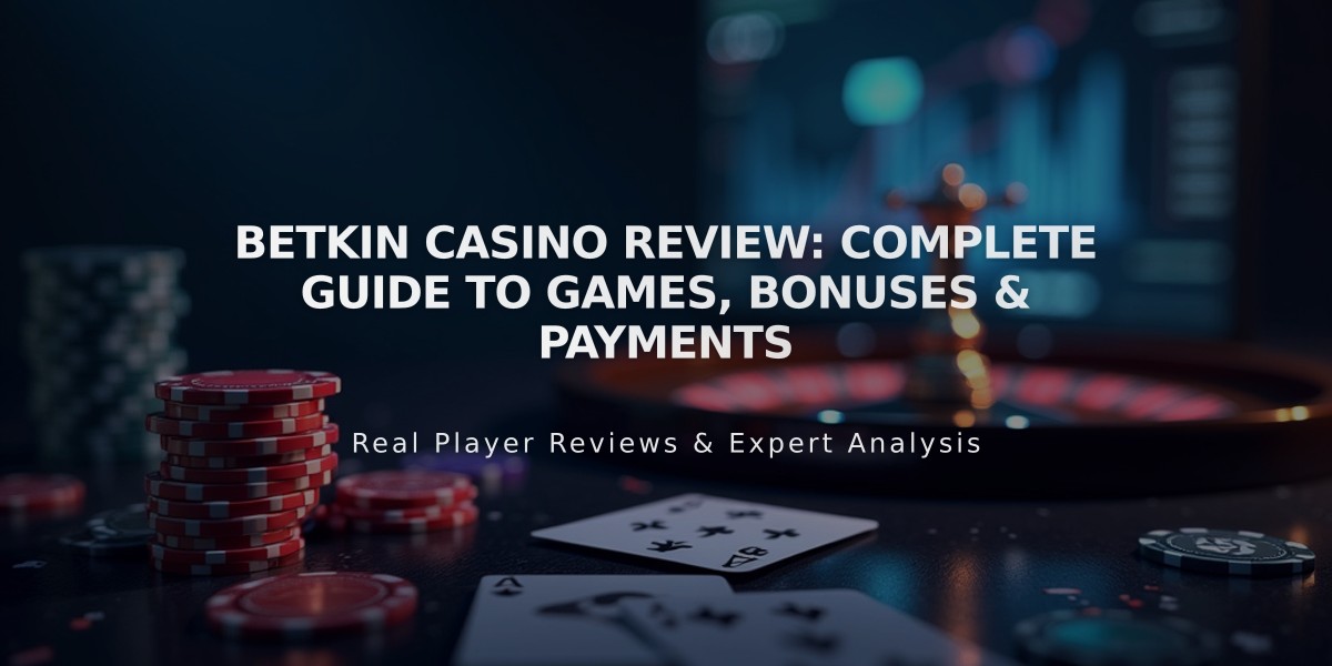 Betkin Casino Review: Complete Guide to Games, Bonuses & Payments