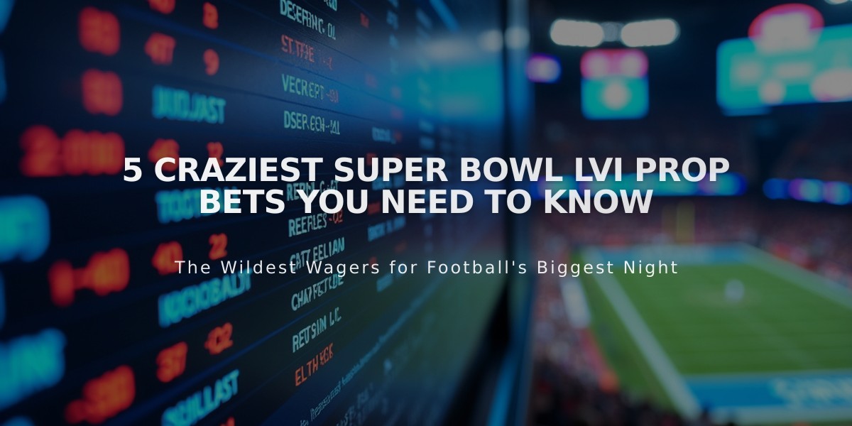 5 Craziest Super Bowl LVI Prop Bets You Need to Know