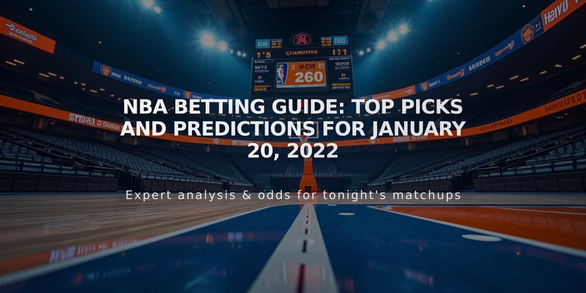 NBA Betting Guide: Top Picks and Predictions for January 20, 2022