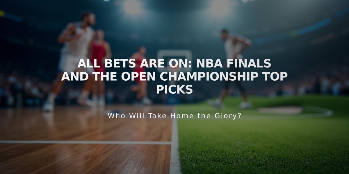 All Bets Are On: NBA Finals and The Open Championship Top Picks