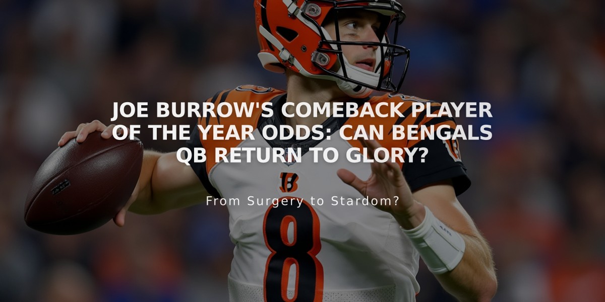 Joe Burrow's Comeback Player of the Year Odds: Can Bengals QB Return to Glory?