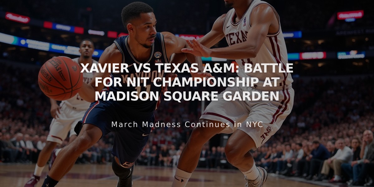 Xavier vs Texas A&M: Battle for NIT Championship at Madison Square Garden