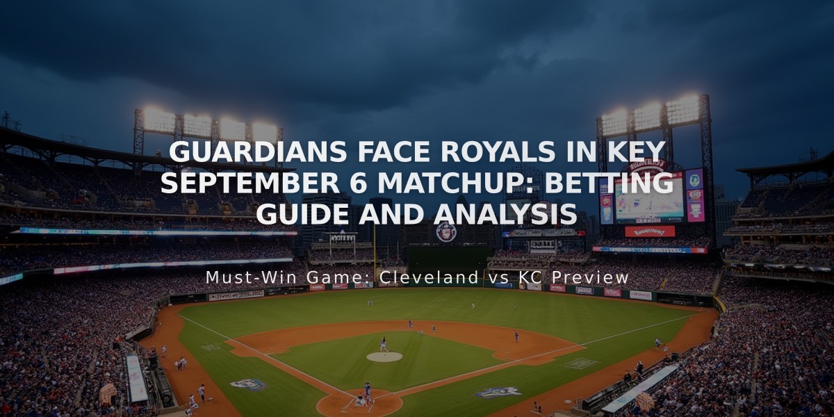 Guardians Face Royals in Key September 6 Matchup: Betting Guide and Analysis