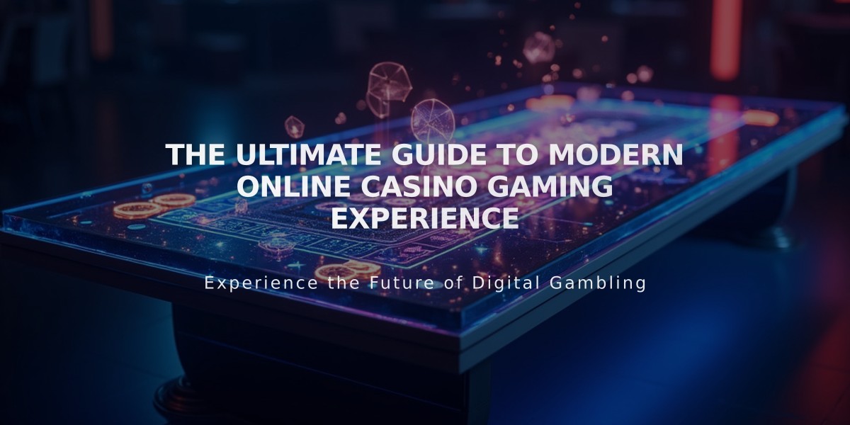 The Ultimate Guide to Modern Online Casino Gaming Experience