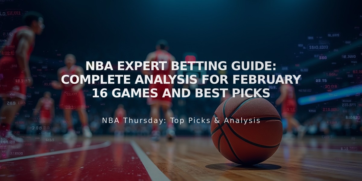 NBA Expert Betting Guide: Complete Analysis for February 16 Games and Best Picks