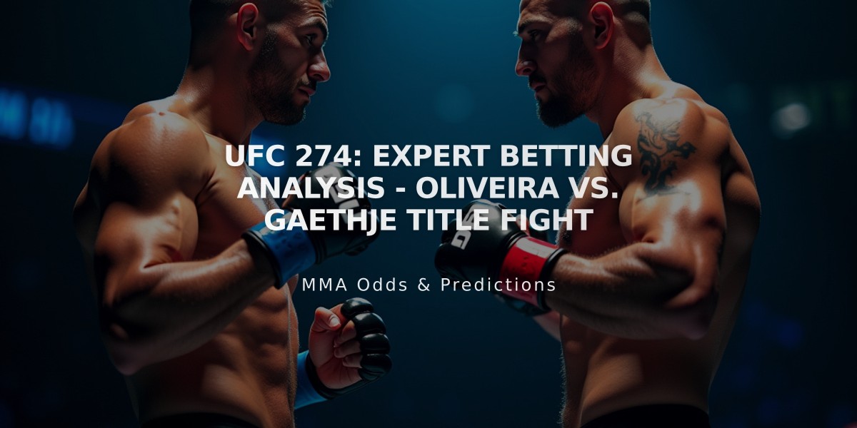 UFC 274: Expert Betting Analysis - Oliveira vs. Gaethje Title Fight