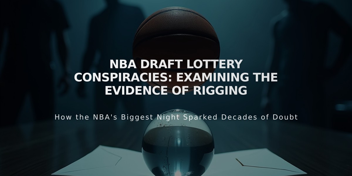 NBA Draft Lottery Conspiracies: Examining the Evidence of Rigging