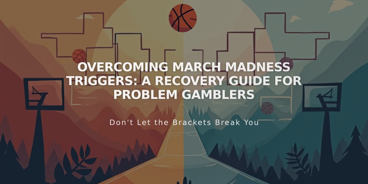 Overcoming March Madness Triggers: A Recovery Guide for Problem Gamblers