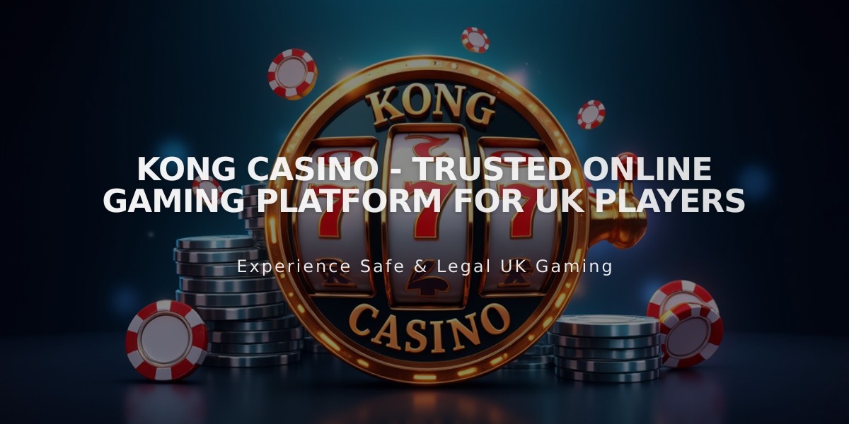 Kong Casino - Trusted Online Gaming Platform for UK Players