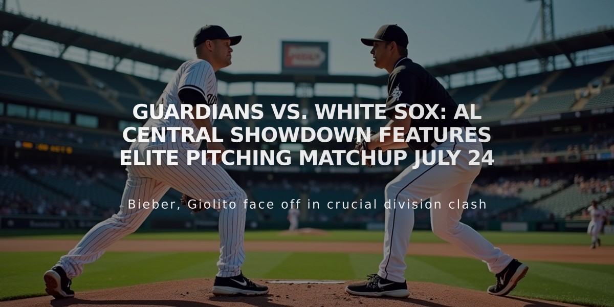 Guardians vs. White Sox: AL Central Showdown Features Elite Pitching Matchup July 24