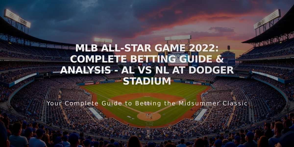 MLB All-Star Game 2022: Complete Betting Guide & Analysis - AL vs NL at Dodger Stadium